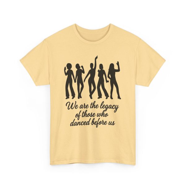 We Are the Legacy – Queer Dance Tribute Tee